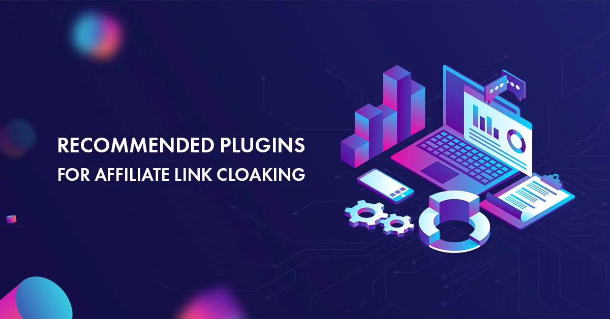 6 Best Affiliate Link Cloaking Plugins for WordPress Sites to Use